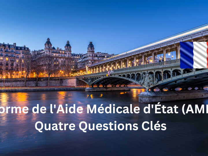 Réforme de l’Aide Médicale d’État (AME) en France : Les Points Essentiels